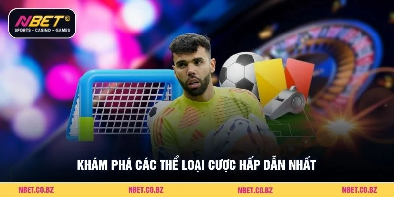 Khám phá các thể loại cược hấp dẫn nhất